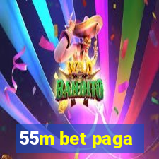 55m bet paga